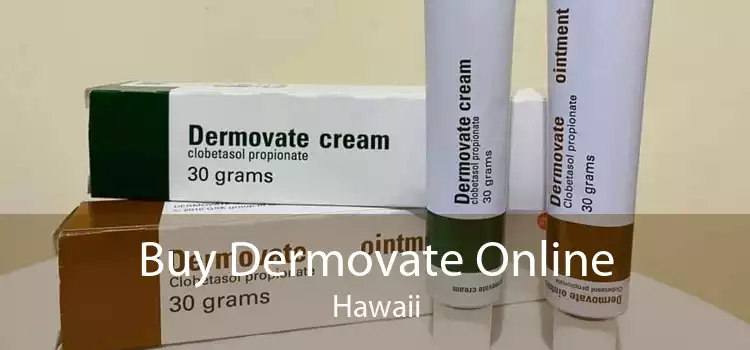 Buy Dermovate Online Hawaii